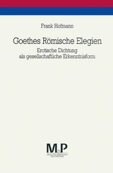 Goethes Römische Elegien - Frank Hofmann