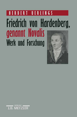 Friedrich von Hardenberg, genannt Novalis - Herbert Uerlings