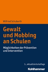 Gewalt und Mobbing an Schulen - Wilfried Schubarth