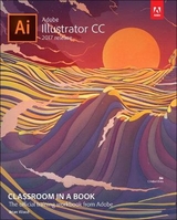 Adobe Illustrator CC Classroom in a Book (2017 release) - Wood, Brian