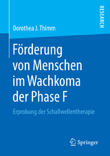 Förderung von Menschen im Wachkoma der Phase F - Dorothea J. Thimm