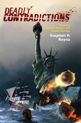 Deadly Contradictions -  Stephen P. Reyna