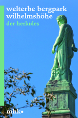 Welterbe Bergpark Wilhelmshöhe – Der Herkules - 