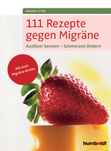 111 Rezepte gegen Migräne - Marion Jetter