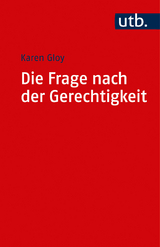 Die Frage nach der Gerechtigkeit - Karen Gloy