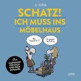 Schatz! Ich muss ins Möbelhaus! - Oli Hilbring