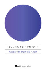 Gespräche gegen die Angst - Anne-Marie Tausch