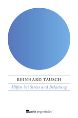 Hilfen bei Stress und Belastung - Reinhard Tausch