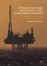 Africa’s Natural Resources and Underdevelopment - Kwamina Panford