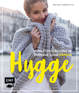 Hygge – Wohlfühlkleidung im Oversize-Look häkeln - Michaela Lingfeld-Hertner