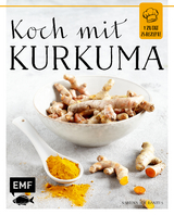 Koch mit – Kurkuma - Sabrina Sue Daniels