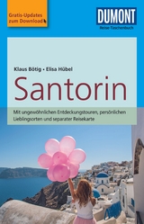 DuMont Reise-Taschenbuch Reiseführer Santorin - Bötig, Klaus; Hübel, Elisa