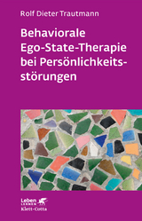 Behaviorale Ego-State-Therapie bei Persönlichkeitsstörungen - Rolf Dieter Trautmann