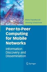 Peer-to-Peer Computing for Mobile Networks - Maria Papadopouli, Henning Schulzrinne