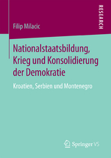 Nationalstaatsbildung, Krieg und Konsolidierung der Demokratie - Filip Milacic