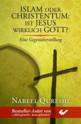 Islam oder Christentum: Ist Jesus wirklich Gott? - Nabeel Qureshi