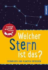 Welcher Stern ist das? Kindernaturführer - Thorsten Dambeck, Susanne Dambeck