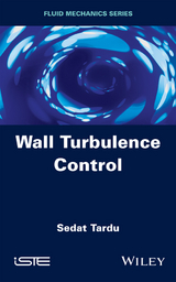 Wall Turbulence Control -  Sedat Tardu