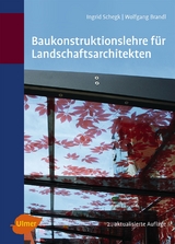 Baukonstruktionslehre für Landschaftsarchitekten - Ingrid Schegk, Wolfgang Brandl