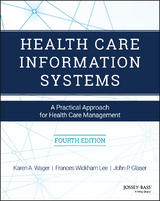 Health Care Information Systems - Karen A. Wager, Frances W. Lee, John P. Glaser