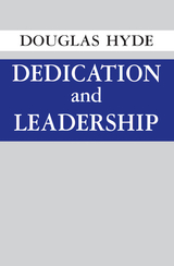 Dedication and Leadership - Douglas Hyde