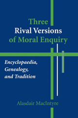 Three Rival Versions of Moral Enquiry - Alasdair MacIntyre