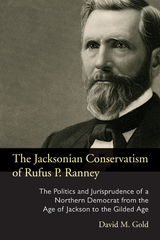 The Jacksonian Conservatism of Rufus P. Ranney - David M. Gold
