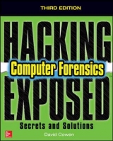 Hacking Exposed Computer Forensics, Third Edition - Cowen, David