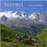 Südtirol und die Dolomiten - Unterwegs zu Fuß, mit dem Fahrrad und auf Skiern - Karin Bernhart