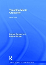 Teaching Music Creatively - Burnard, Pamela; Murphy, Regina