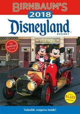 Birnbaum's 2018 Disneyland Resort: The Official Guide - Birnbaum Guides