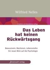 Das Leben hat keinen Rückwärtsgang - Nelles, Wilfried