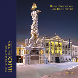 The Imperial City of Baden bei Wien - Harald Salfellner