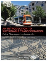 An Introduction to Sustainable Transportation - Schiller, Preston L; Kenworthy, Jeffrey R