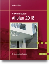 Praxishandbuch Allplan 2018 - Markus Philipp