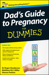 Dad's Guide to Pregnancy For Dummies, UK Edition - Roger Henderson, Matthew M. F. Miller, Sharon Perkins