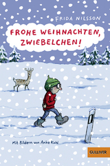 Frohe Weihnachten, Zwiebelchen! - Frida Nilsson