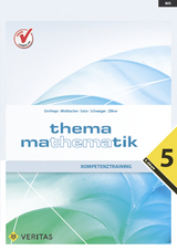 Thema Mathematik 5. Kompetenztraining - Anita Dorfmayr, August Mistlbacher, Katharina Sator, Edeltraud Schwaiger, Michaela Zillner