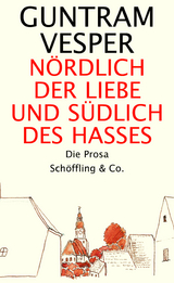 Nördlich der Liebe und südlich des Hasses - Guntram Vesper