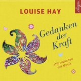 Gedanken der Kraft - Louise Hay