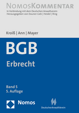 Bürgerliches Gesetzbuch: Erbrecht - Kroiß, Ludwig; Ann, Christoph; Mayer, Jörg