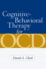 Cognitive-Behavioral Therapy for OCD -  David A. Clark