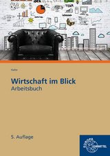 Arbeitsbuch Wirtschaft im Blick - Hafer, Wolfgang