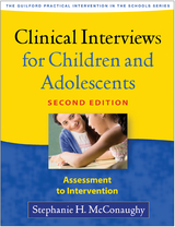 Clinical Interviews for Children and Adolescents, Second Edition - Stephanie H. McConaughy