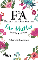 Fragen & Antworten für Mütter -  riva Verlag