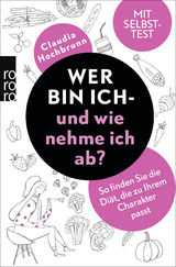 Wer bin ich - und wie nehme ich ab? - Claudia Hochbrunn