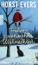 Früher war mehr Weihnachten - Horst Evers