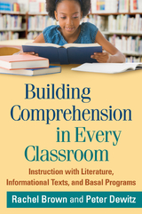 Building Comprehension in Every Classroom -  Rachel Brown,  Peter Dewitz