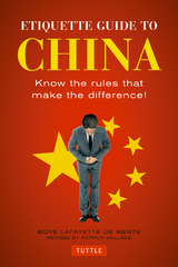 Etiquette Guide to China -  Boye Lafayette De Mente