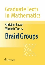 Braid Groups -  Christian Kassel,  Vladimir Turaev